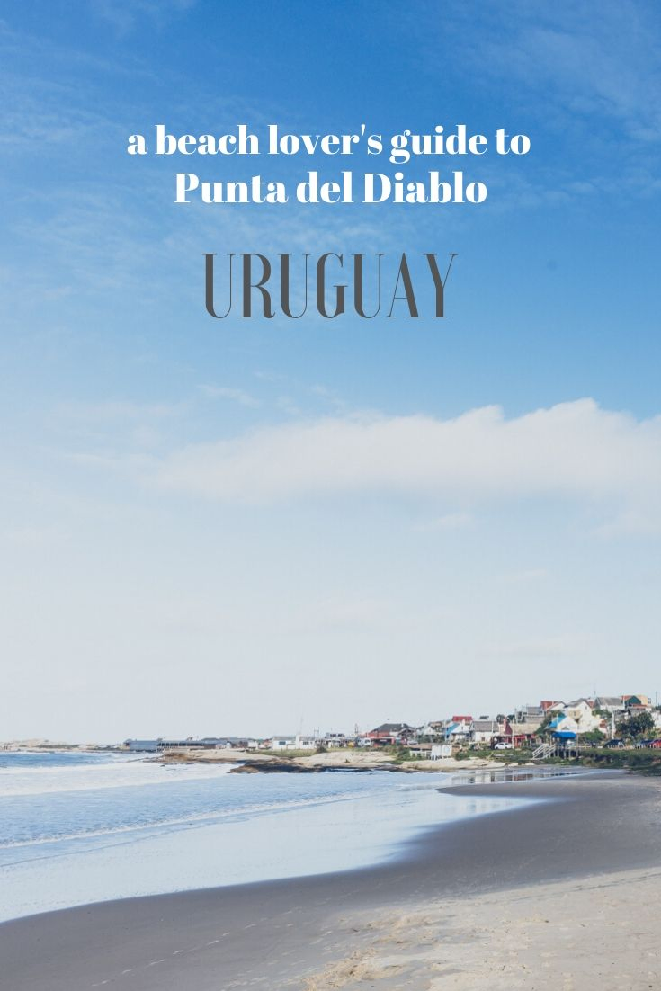 A beach lover's guide to Punta del Diablo Uruguay