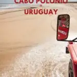 A travel guide to Cabo Polonio in Uruguay
