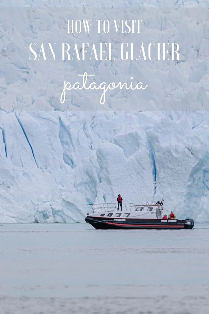 Visiting San Rafael Glacier & Laguna in Chilean Patagonia