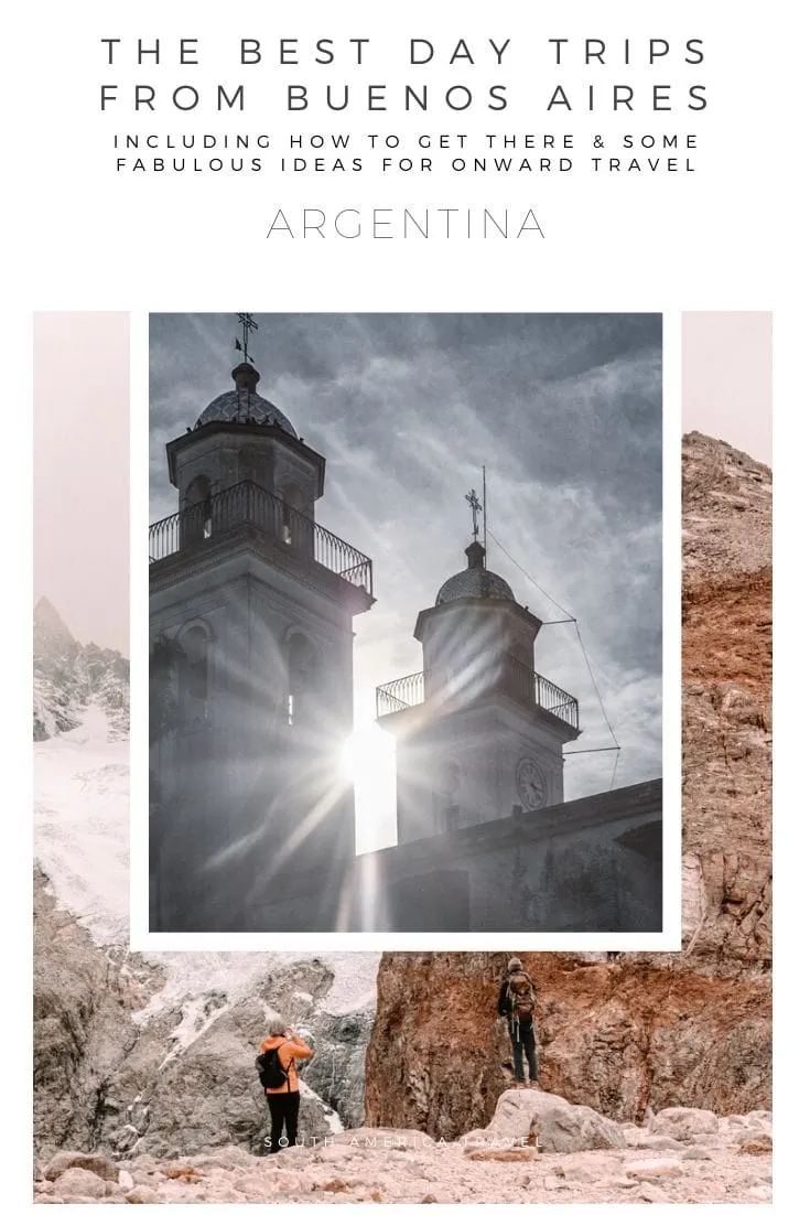 Day trips from Buenos Aires on Pinterest