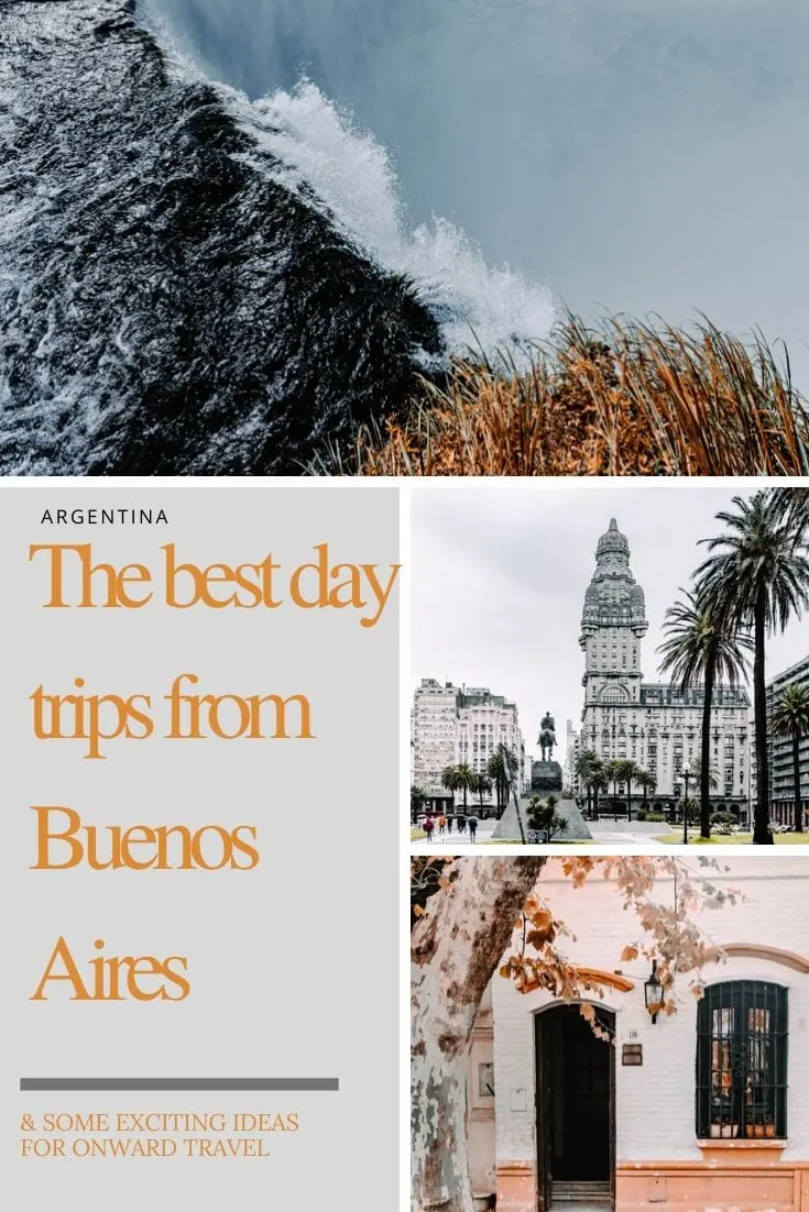 The best day trips from Buenos Aires on Pinterest