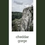 Pin images for things to do in Cheddar Gorge