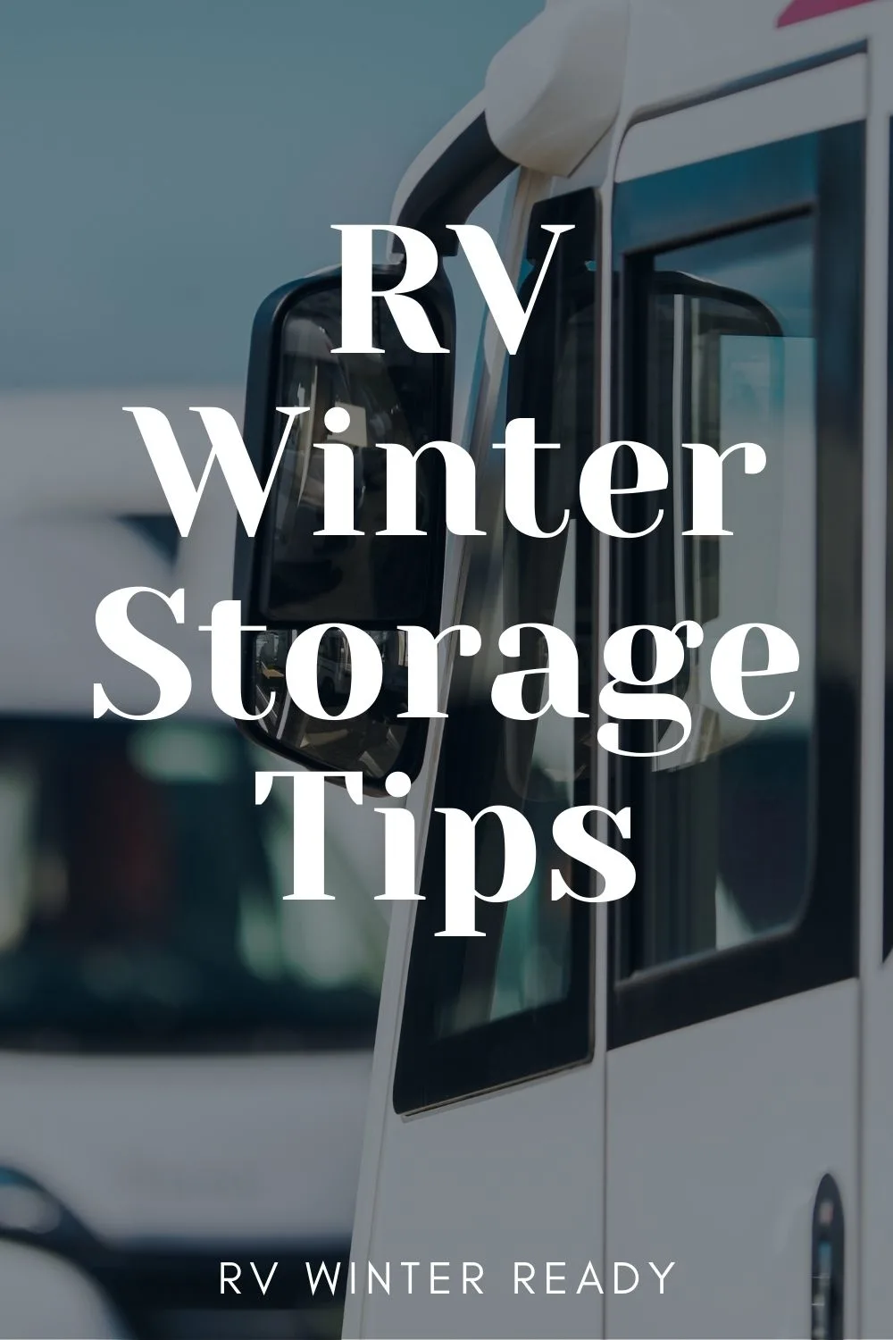 rv winter storage tips on pinterest