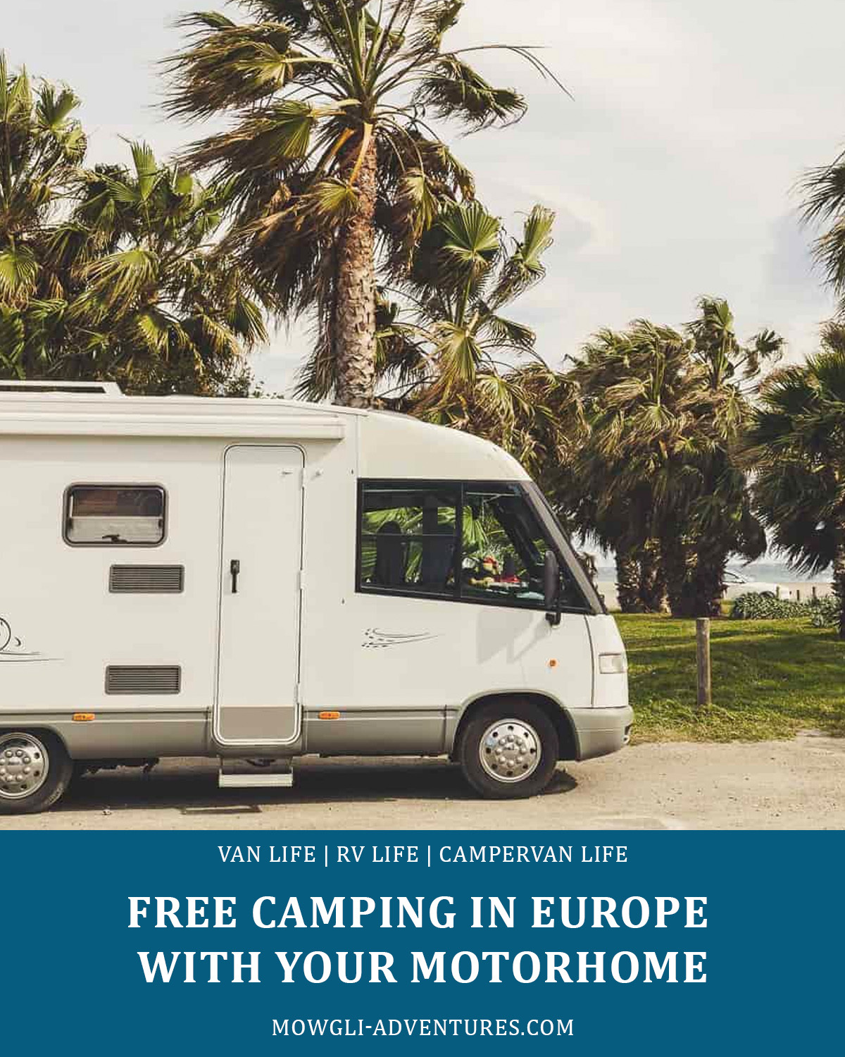 Free Camping in Europe With Your Motorhome