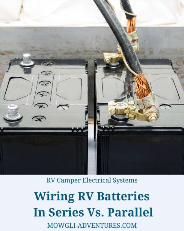 Wiring RV Batteries In Series Vs. Parallel A Comprehensive Guide