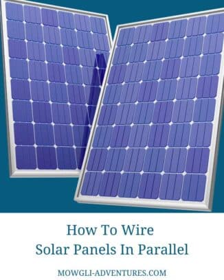 How To Wire Solar Panels In Parallel with Diagrams & Install Guide